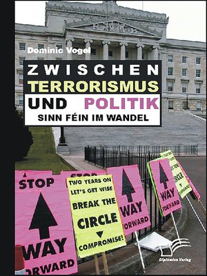 cover image of Zwischen Terrorismus und Politik--Sinn Féin im Wandel